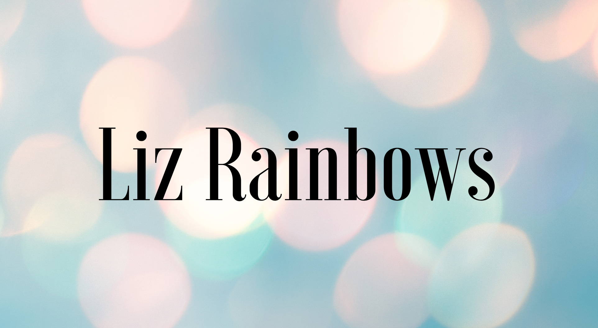 Liz Rainbows